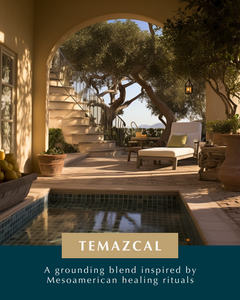 A beautiful spa escape location with description of Temazcal fragrance. 